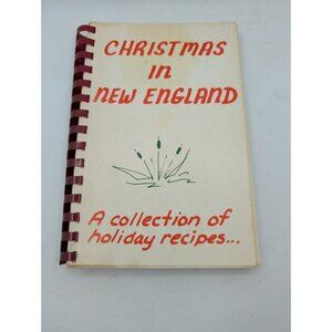 Christmas in New England: A Collection of Holiday Recipes by Nancy B. Fort, 1983